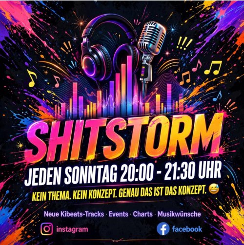 Neu bei KiBeats Radio. "SHITSTORM" – sonntags um 20 Uhr